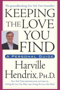 Keeping the Love You Find- A Personal Guide