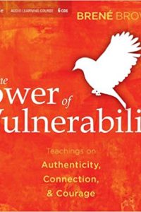 Power-Vulnerability-Teachings-Authenticity-Connection